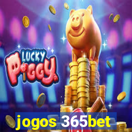 jogos 365bet